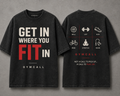Get In Where You FIT In Tee